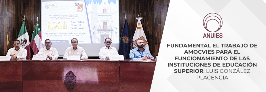 FUNDAMENTAL EL TRABAJO DE AMOCVIES PARA EL FUNCIONAMIENTO DE LAS INSTITUCIONES DE EDUCACIÓN SUPERIOR
